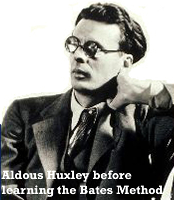 Aldous Huxley Before Natural Vision Improvement. Strong Glasses, Partial Blindness