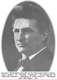 Bernarr MacFadden. Co-Wrote a Book with Dr. Bates; 'Strengthening The Eyes' in 1918. His first book was published in 1901.